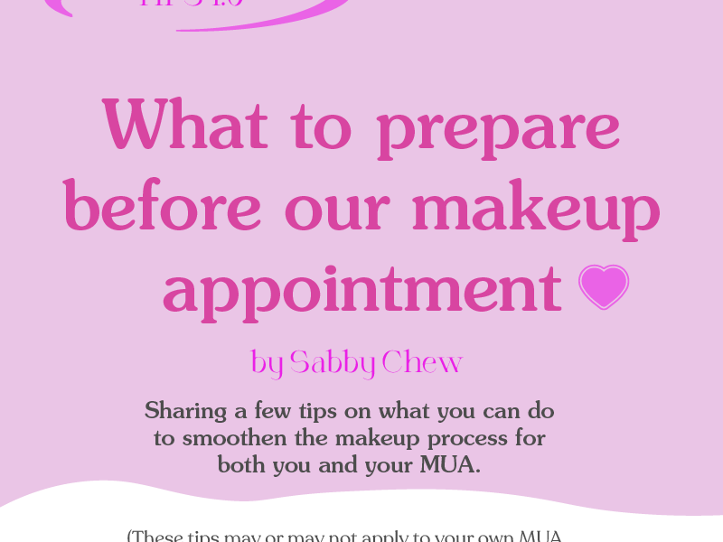 TIPS 1.0: What to prepare before our makeup&nbsp;appointment