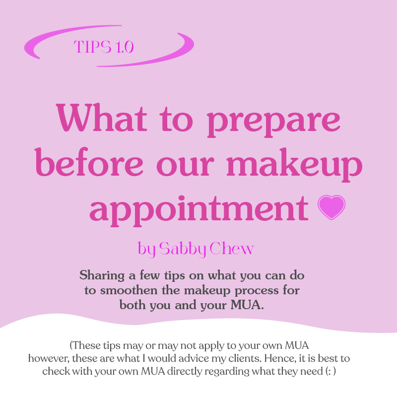 TIPS 1.0: What to prepare before our makeup&nbsp;appointment